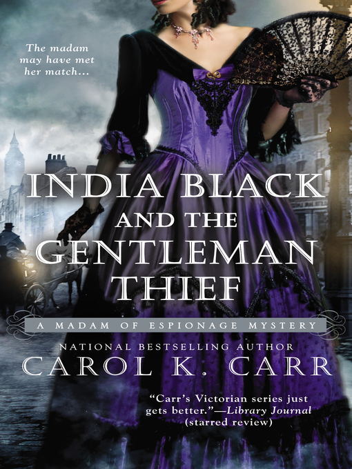 Title details for India Black and the Gentleman Thief by Carol K. Carr - Available